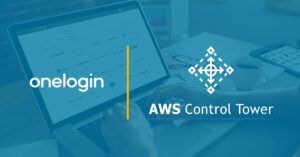 OneLogin with AWS Control Tower Integration for Secure and Quick Setup of a Multi-Account Environment