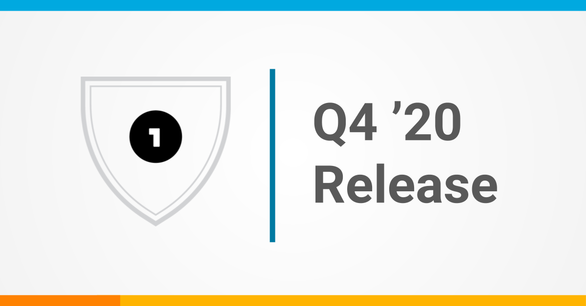 Q4 ‘20 Release: Improving Security & Enhancing the Developer & Administration Experience