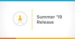 Summer 19 Release: Balancing Security and Usability