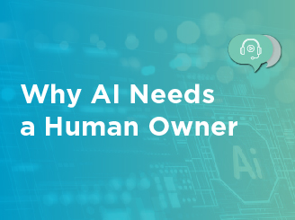 Why AI needs a human owner